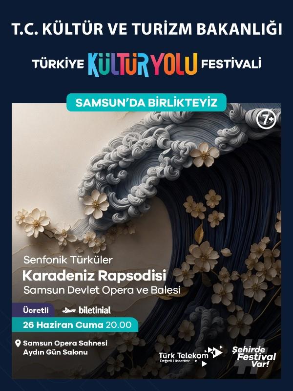 karadeniz-rapsodisi-samsun-dob-samsun-kultur-yolu-festivali-202668115531660ae1e4800741f98f5dffba0afa1493.jpg